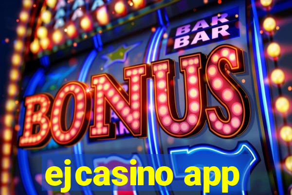 ejcasino app